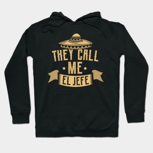 My Employees Call Me El Jefe Bosses Day Hoodie